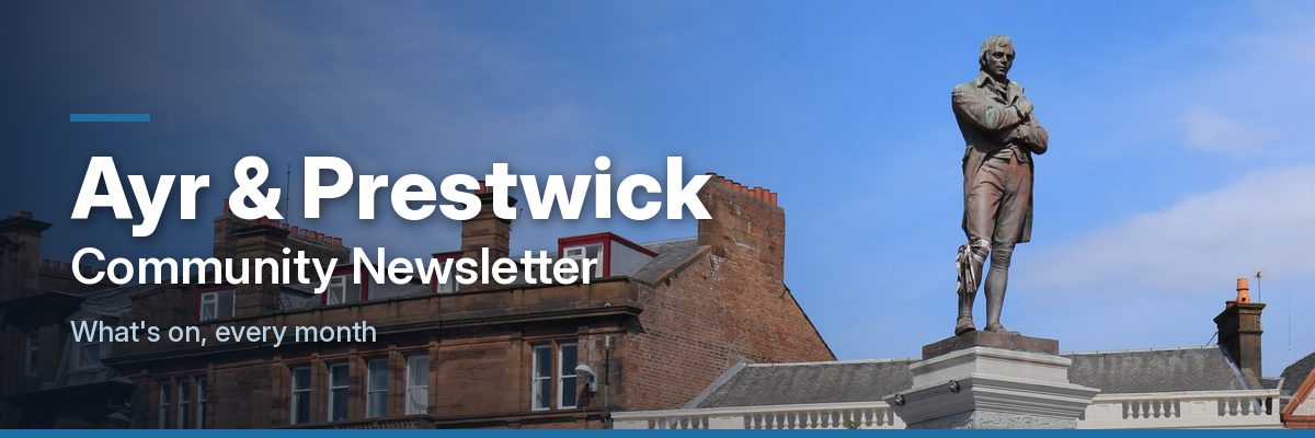 Ayr & Prestwick Community Newsletter: what's on, every month. The Burns Statue in Burns Statue Square, Ayr, against a blue sky.